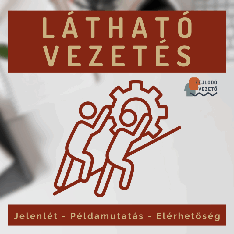 Látható vezetés – Visible Leadership